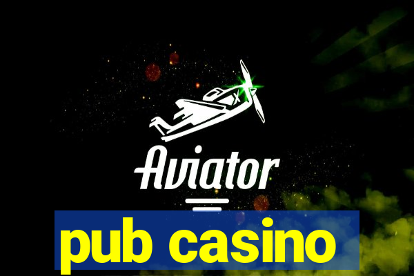 pub casino