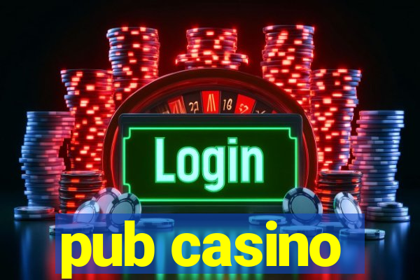 pub casino