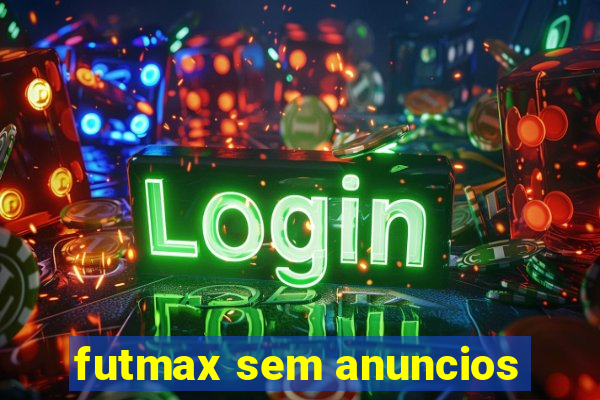 futmax sem anuncios