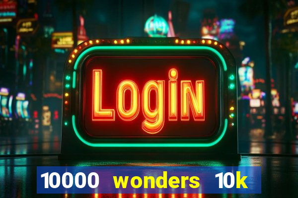 10000 wonders 10k ways slot free play