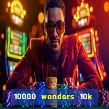 10000 wonders 10k ways slot free play