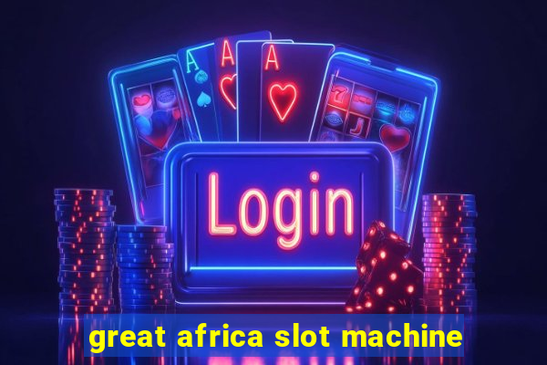 great africa slot machine