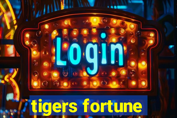 tigers fortune