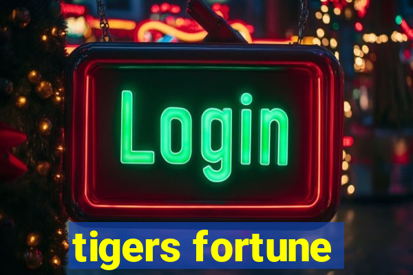 tigers fortune