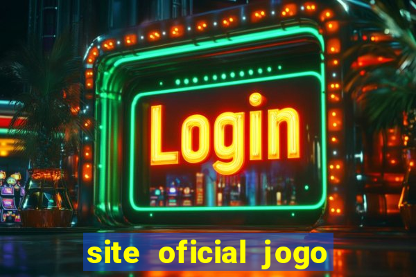 site oficial jogo do tigrinho