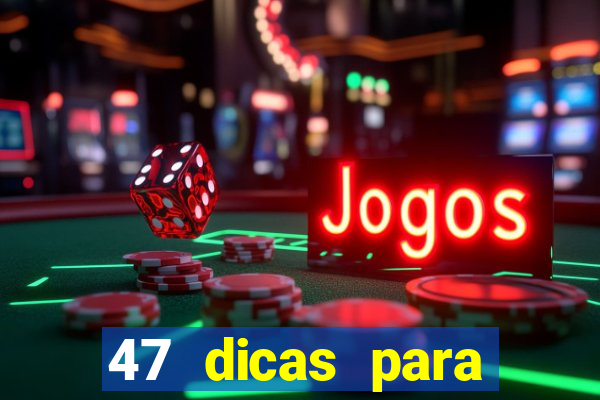 47 dicas para ganhar na mega-sena pdf