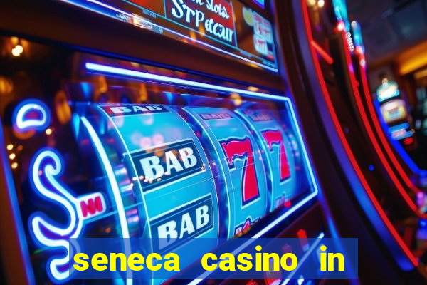 seneca casino in niagara falls new york