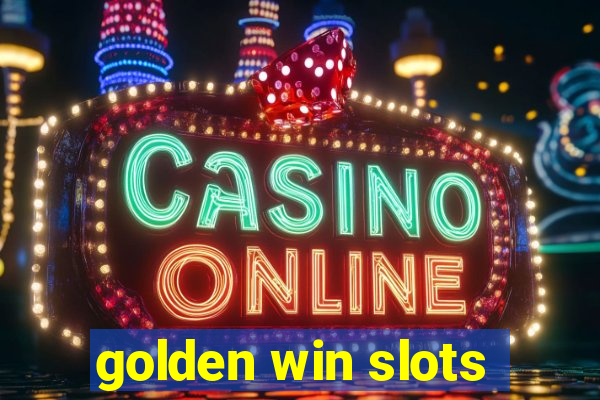 golden win slots