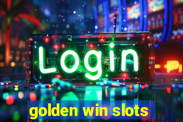 golden win slots