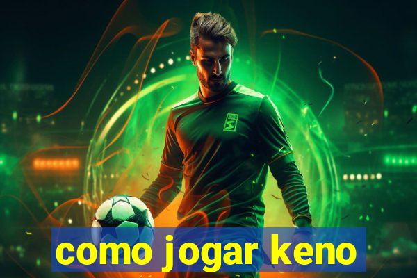 como jogar keno