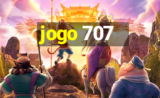 jogo 707