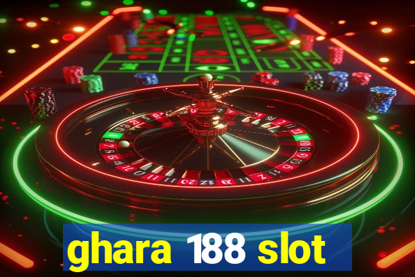 ghara 188 slot