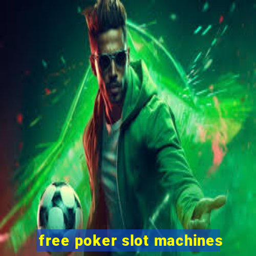 free poker slot machines