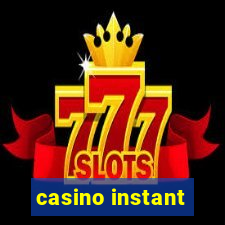 casino instant