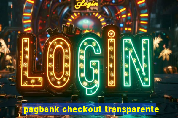 pagbank checkout transparente