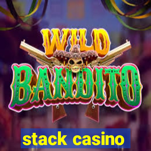 stack casino