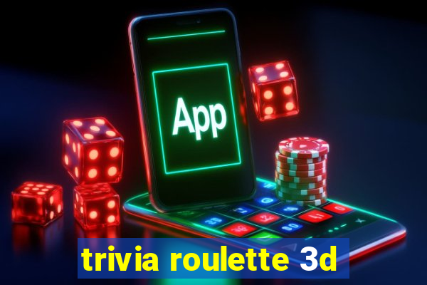 trivia roulette 3d