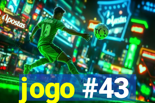 jogo #43