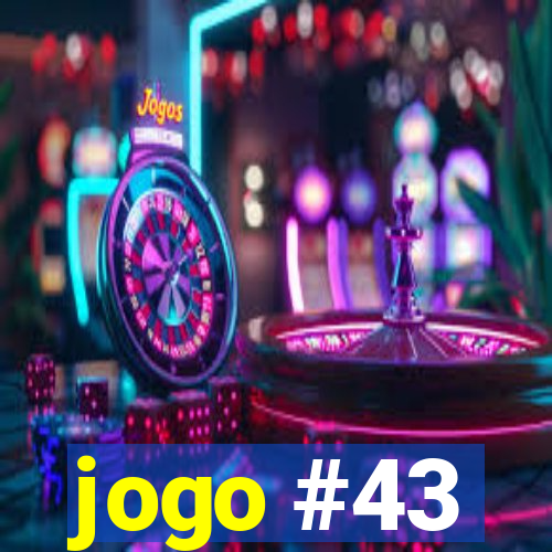 jogo #43