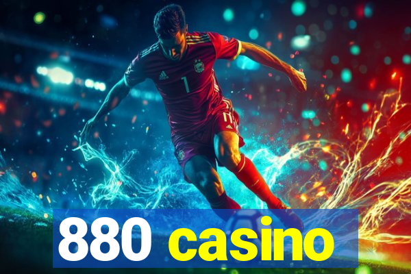 880 casino