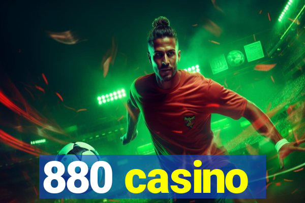 880 casino