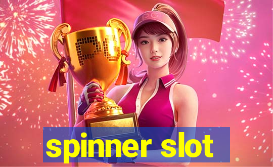 spinner slot