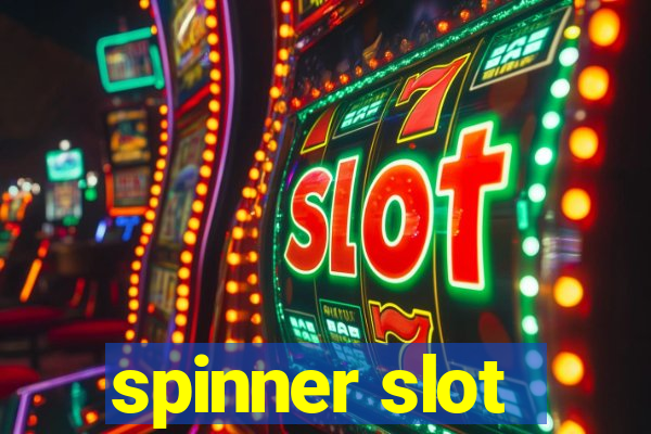 spinner slot