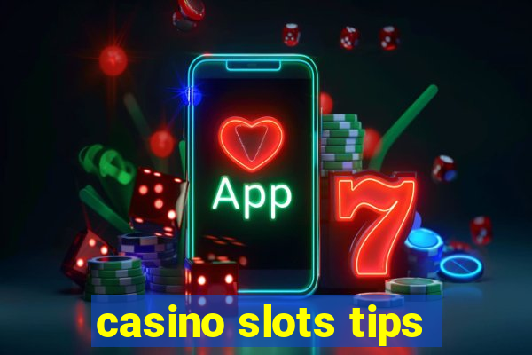 casino slots tips