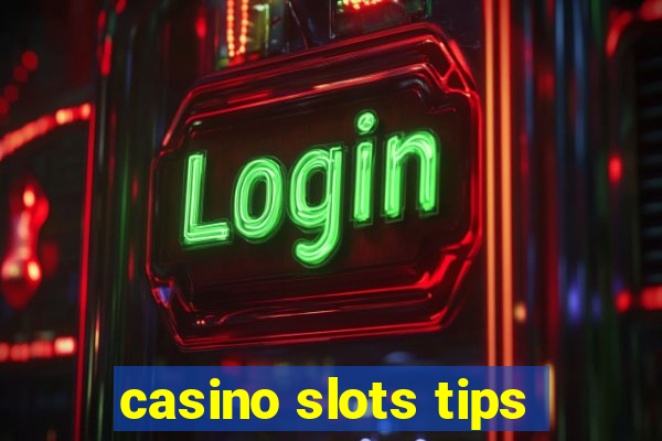 casino slots tips