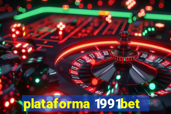 plataforma 1991bet