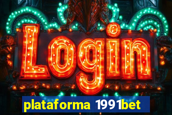 plataforma 1991bet