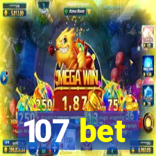 107 bet