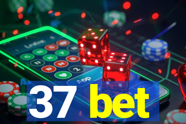 37 bet