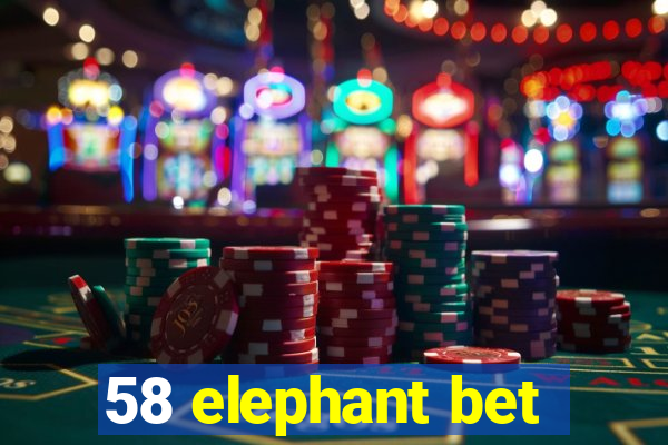 58 elephant bet