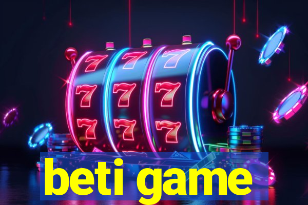 beti game