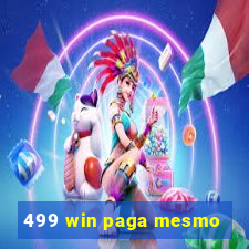 499 win paga mesmo