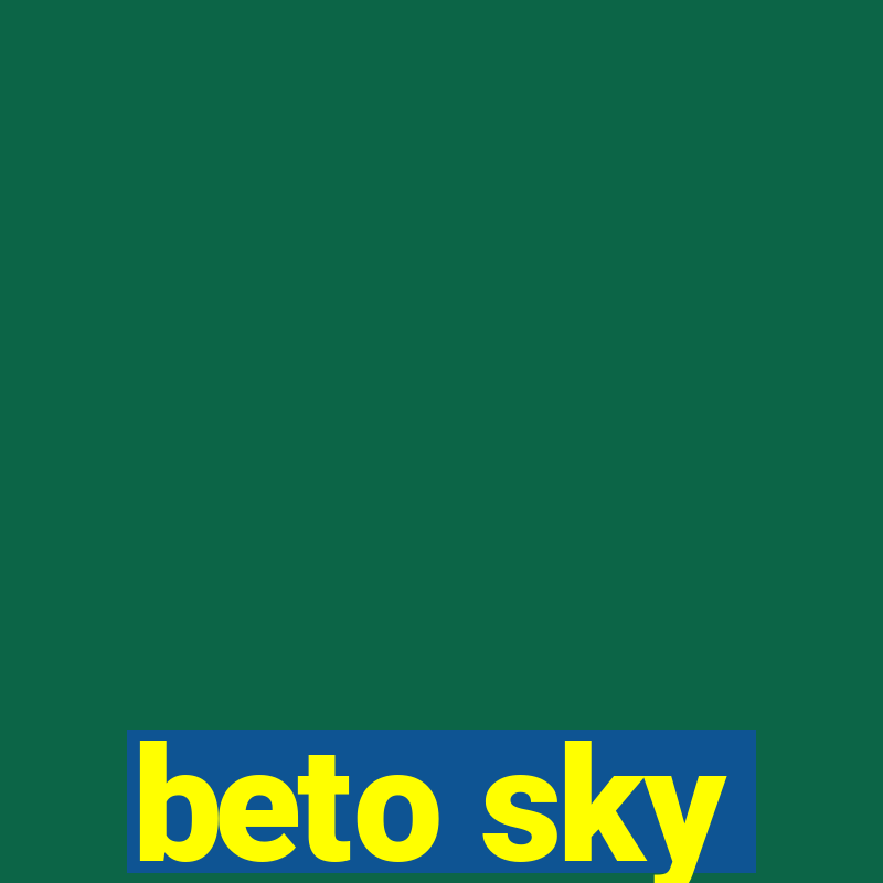 beto sky