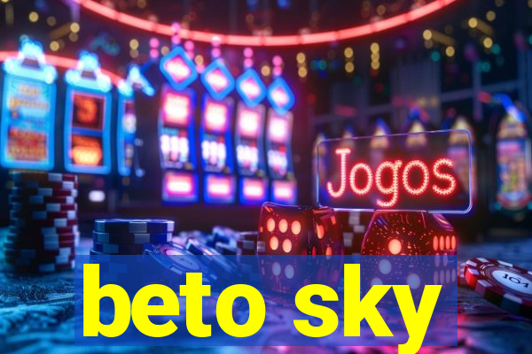 beto sky