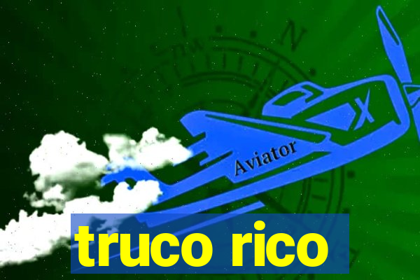 truco rico