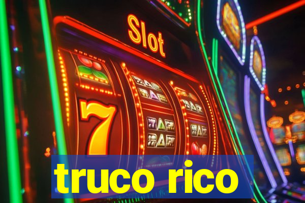 truco rico