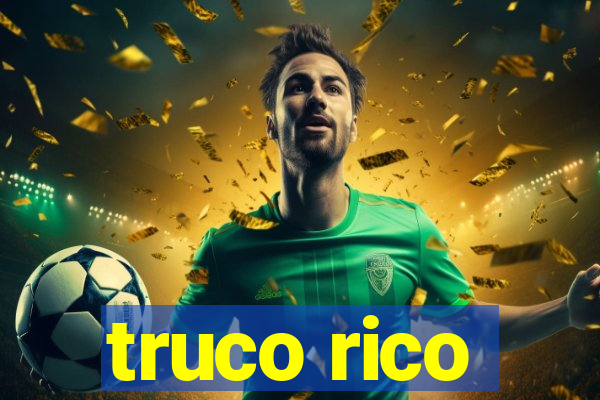 truco rico