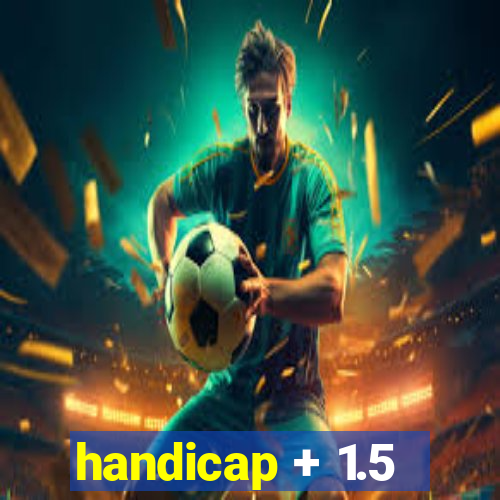 handicap + 1.5