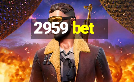 2959 bet