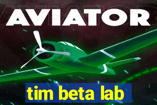 tim beta lab