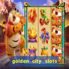 golden city slots vegas casino