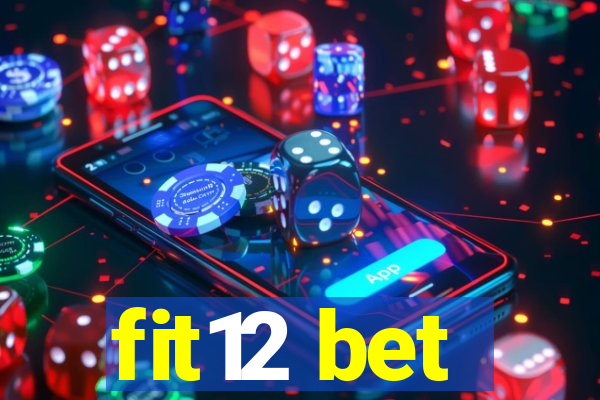 fit12 bet