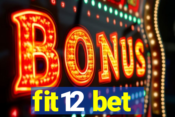 fit12 bet