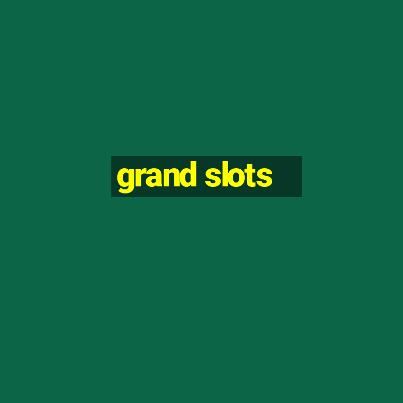 grand slots