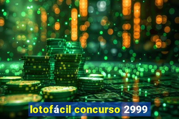 lotofácil concurso 2999