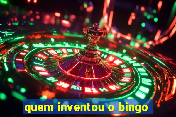 quem inventou o bingo